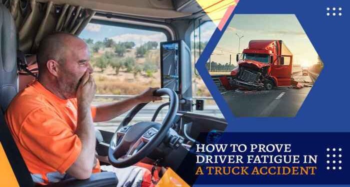 How to Prove Driver Fatigue in a Truck Accident
