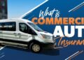 Commercial auto insurance: Every thing you need to know